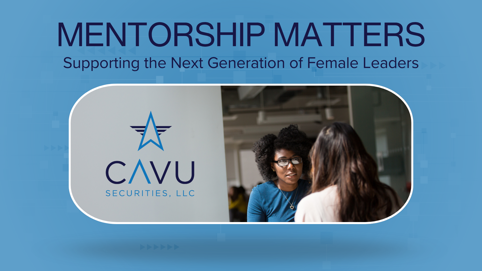 CAVUSecurities_MentorshipMatters