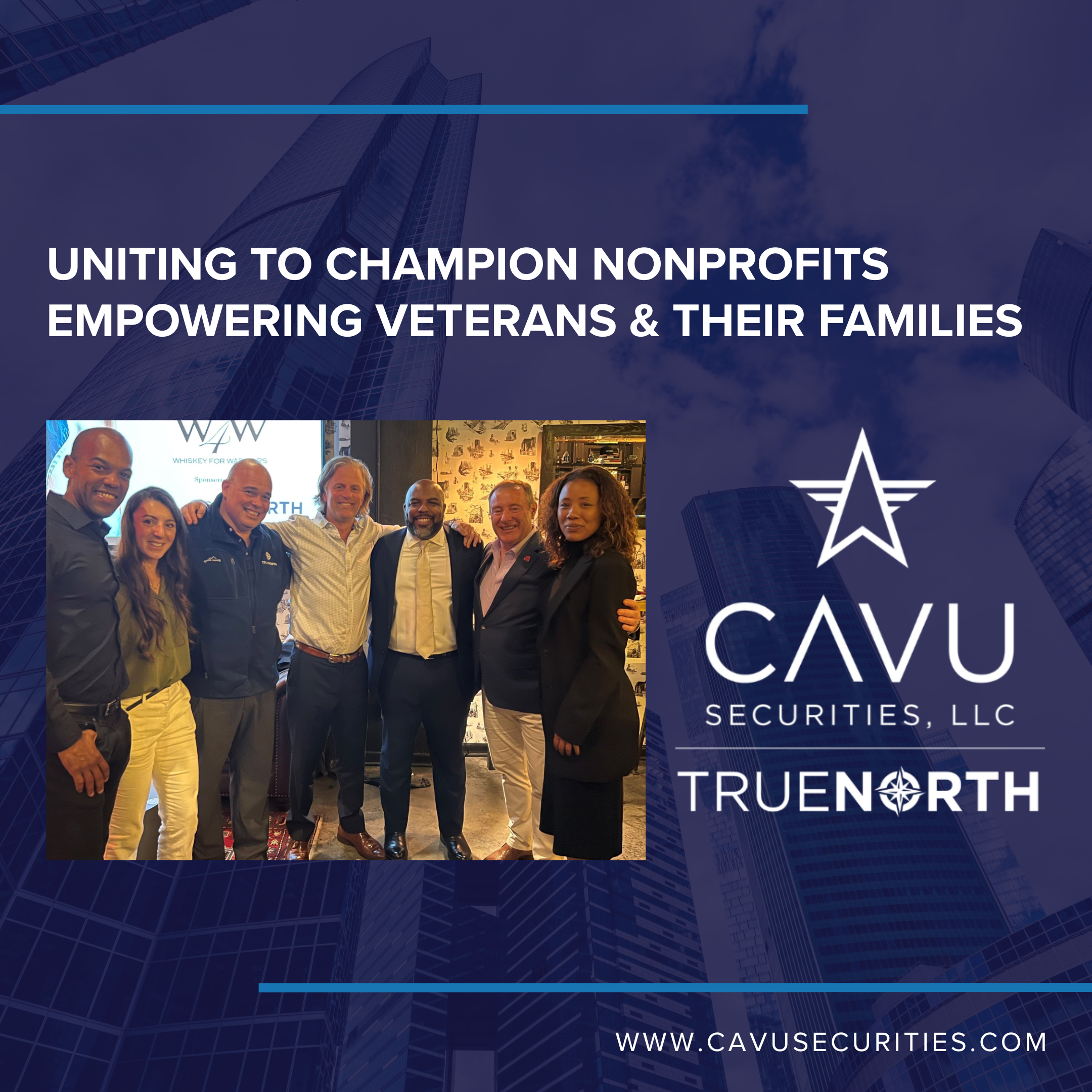CAVU Securities and True North Foundation Unite to Champion Nonprofits Empowering Veterans and Their Families